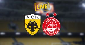 ΑΕΚ – Αμπερντίν (LIVE)