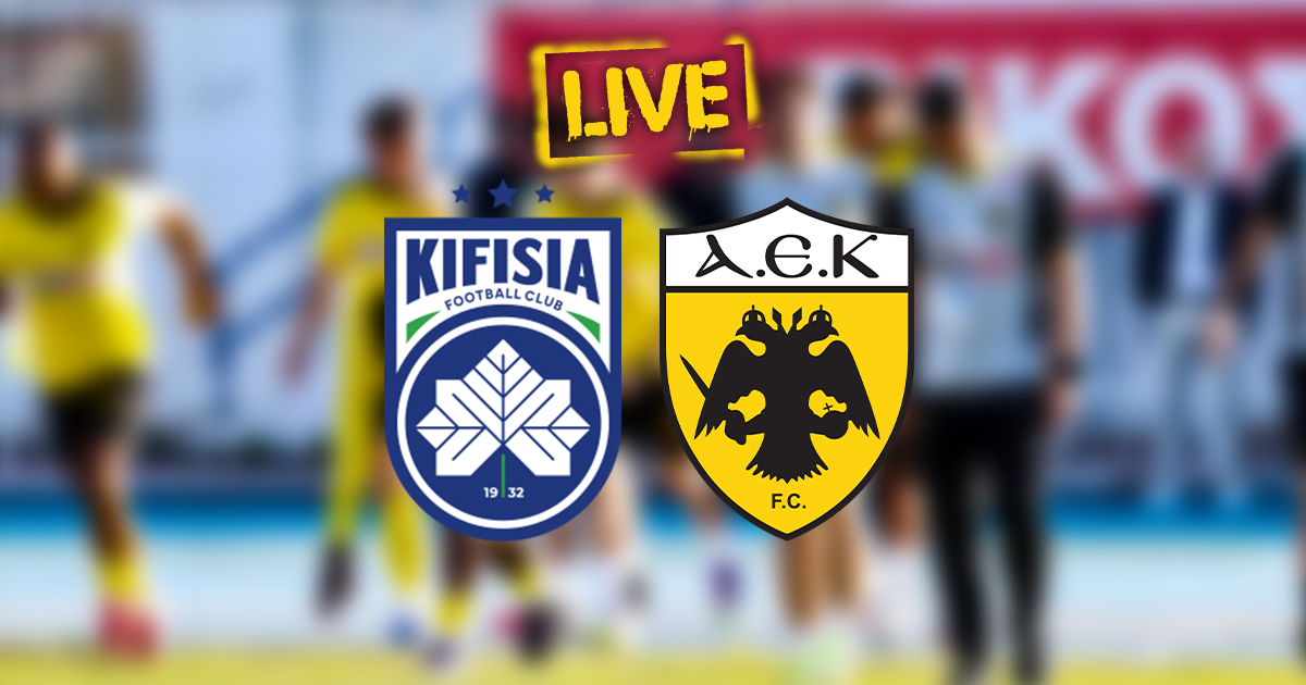 Κηφισιά - ΑΕΚ (LIVE)